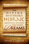 The Divine Mysterious Hebraic Meaning Behind the Word Dreams E-Book