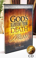 God’s Ransom from Death: The Dream Officer CD