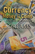 Interpreting Currency, Money, & Coins You See in Your Dreams E-Book