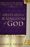 The Kingdom of God Series Vol. 4: Mysteries The Hidden Secret of Protons E-Book