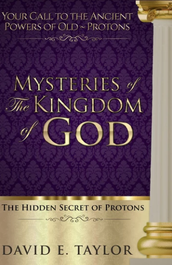 The Kingdom of God Series Vol. 4: Mysteries The Hidden Secret of Protons E-Book