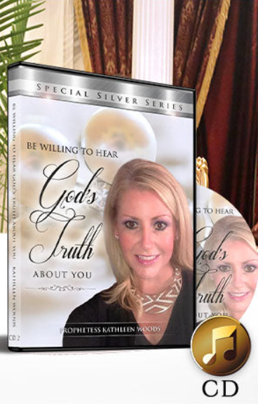 Be Willing to Hear God's Truth About You: Guest Speaker Prophetess Kathleen Woods CD