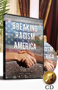 Breaking Racism in America Vol. 1 CD