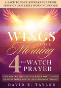 Wings of the Morning: Fourth Watch Prayer E-book